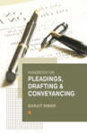 Handbook on Pleading, Drafting & Conveyancing