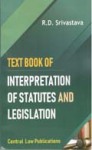 Text Book Of Interpretation Of Statues & Legislation